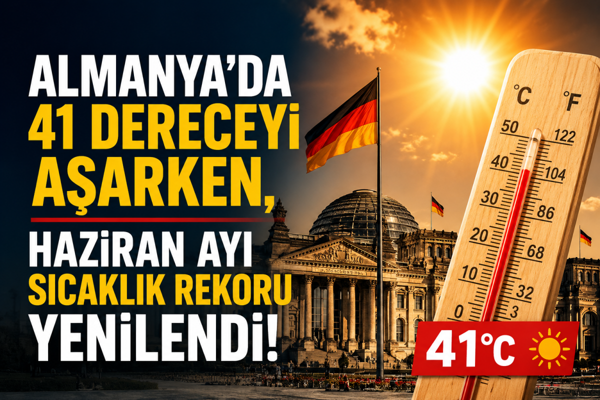 Almanya'da sıcaklık 41 dereceyi aşarken, haziran ayı sıcaklık rekoru yenilendi