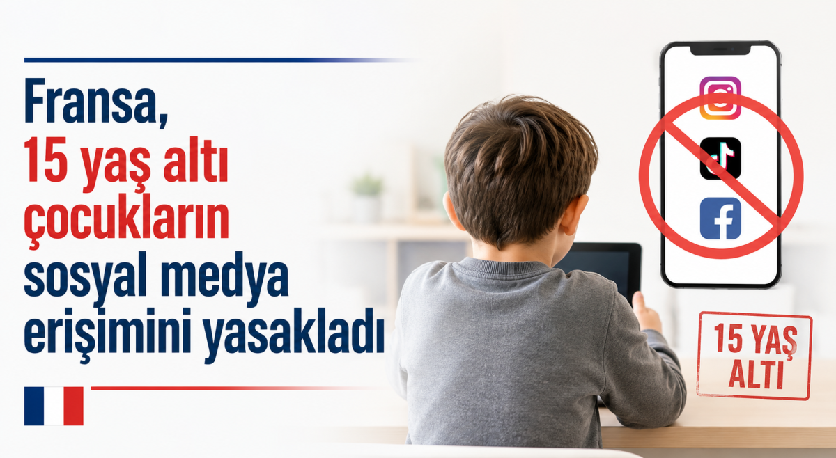 Fransa, 15 yaş altı çocukların sosyal medya erişimini yasakladı