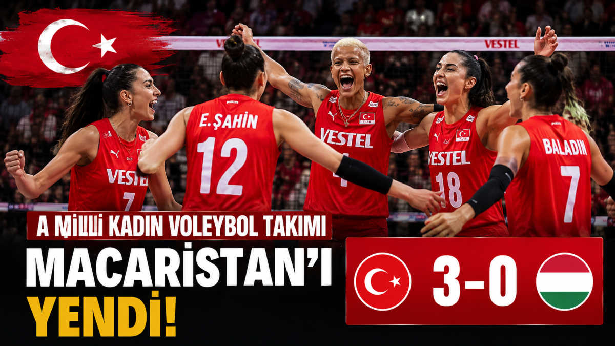 A Milli Kadın Voleybol Takımı, Macaristan'ı yendi