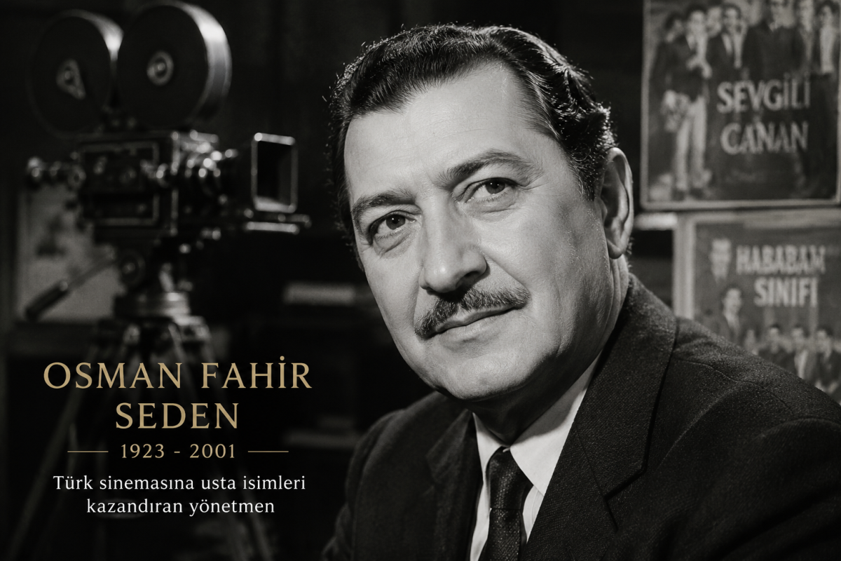 Türk sinemasına usta isimleri kazandıran yönetmen: Osman Fahir Seden